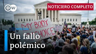 DW Noticias del 24 de junio: Supremo de EE. UU. elimina el derecho al aborto [NOTICIERO COMPLETO]