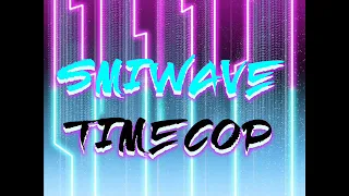 SMIWAVE - Timecop