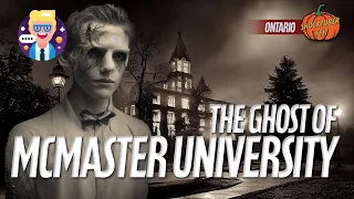 The Ghost of McMaster University