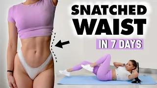 GET SNATCHED in 7 Days! SLIM WAIST Training Routine | Abs Home Workout - No Equipment