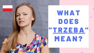 What does "trzeba" mean? A1-A2 level