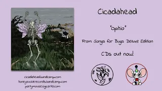 Cicadahead - Ophio