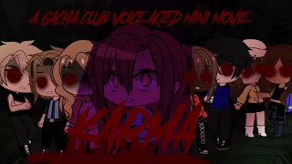 Karma || GCMM || A Gacha Club Voice Acted Mini Movie (READ DESCRIPTION)