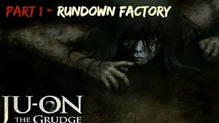 Ju-On: The Grudge [Part 1] Rundown Factory (All items found)