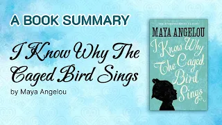 I Know Why the Caged Bird Sings by Maya Angelou (Animated Book Summary)