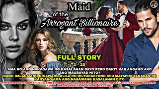 FULL STORY UNCUT | MAID OF THE ARROGANT BILLIONAIRE | SHARMAINE AND JACOB LOVE DRAMA SERIES