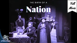 The Birth of a Nation (1915) [4K-UHD-HDR] Remastered Movie