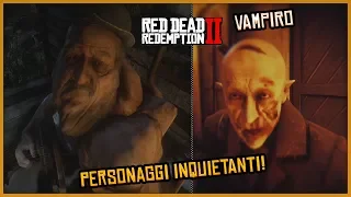 TOP 10 PERSONAGGI PIÙ STRANI E INQUIETANTI DI RED DEAD REDEMPTION 2 (RDR 2 ITA Segreti & Misteri)