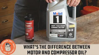 What’s the Difference between Motor and Compressor Oil?