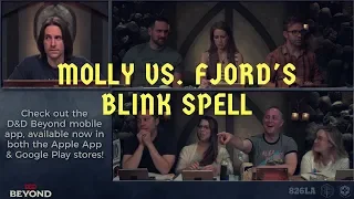 Molly vs Fjord's Blink Spell