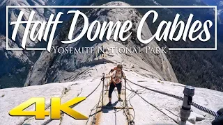 Half Dome: Part 2 - Cables & Summit 4K