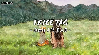 [Lyrics & Vietsub] Price Tag - Jessie J ft. B.o.B ♫