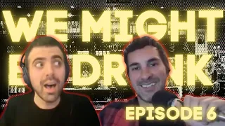 We Might Be Drunk Podcast Ep 6 with Mark Normand Sam Morril