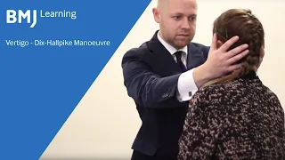 Vertigo - Dix-Hallpike Manoeuvre from BMJ Learning