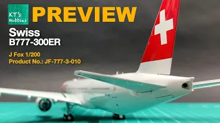 PREVIEW: J Fox 1/200 Swiss B777-300ER Unboxing and Review