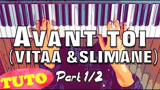 🎹VITAA & SLIMANE (Avant Toi) Part 1/2 - COVER et TUTO Piano