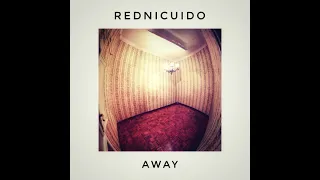 REDNICUIDO - AWAY (Full EP 2021)
