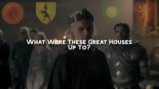 What were these Houses Up to in House of the Dragon?