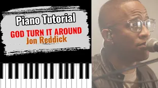 🎹GOD TURN IN AROUND by Jon Reddick (easy piano tutorial lesson free)