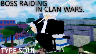 Boss Raiding In Clan Wars w/ Duality Bankai In Type Soul.