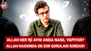 Allah Her İşi Aynı Anda Nasıl Yapıyor? Allah Hakkında En Zor Soruları Sorduk! Çapraz Sorgu B25