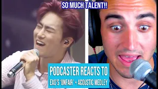 PODCASTER REACTS TO KPOP- EXO "ACOUSTIC MEDLEY" REACTION