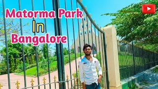 Matorma Park In Bangalore|| 🥰मटोरमा पार्क ||@bedardiamitvlog