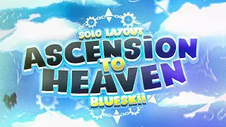 Ascension to Heaven by Blueskiii (5 Minute Top 1 Solo Extreme Demon)