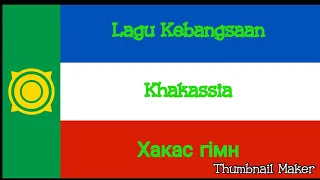 Lagu Kebangsaan Khakassia-Хакас гімн-Khakassia National Anthem