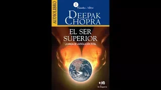 El ser superior - Deepak Chopra