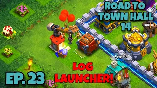 UNLOCKING THE LOG LAUNCHER! | Clash of Clans Eps. 23