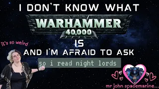 i don't know what WH40k is and I'm afraid to ask (so I read it)