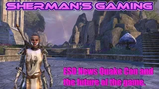 ESO News Quake Con and the future of the game.