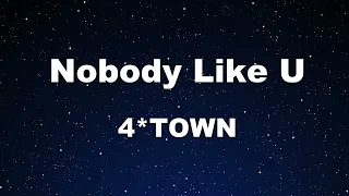 Karaoke♬  Nobody Like U - 4*TOWN 【No Guide Melody】 Instrumental