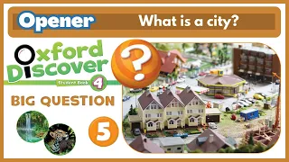 Oxford Discover 4 | Big Question 5 | What is a city? | Opener