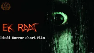 Ek Raat ||Hindi Horror Short Film| C.U.Production