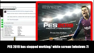 PES 2019/PES 2020 has stopped working / white screan (windows 7)