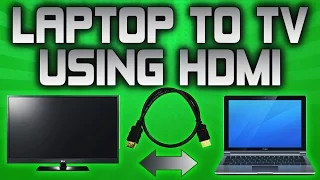 How To Connect Your Laptop To Your TV With a HDMi Cable