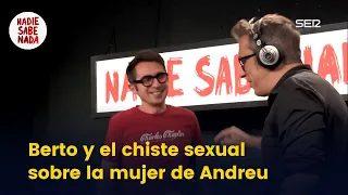 Berto y el chiste sexual sobre la mujer de Andreu Buenafuente