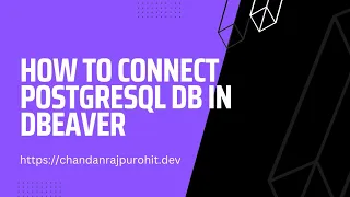 How To Connect PostgreSQL db in DBeaver