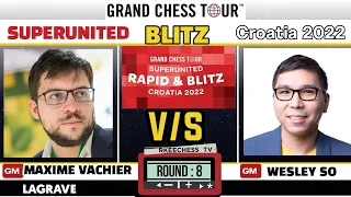 Until the last drop! || SuperUnited blitz 2022 Croatia || MVL VS So || round 8||