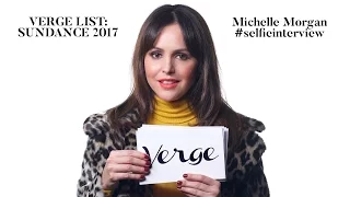 Michelle Morgan #selfieinterview Verge List: Sundance 2017