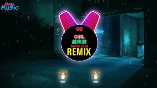 Go Girl 越南鼓 (Remix Tiktok 2023 DJ抖音版) 越南鼓卡点舞 - Pitbull || Hot Tiktok Douyin
