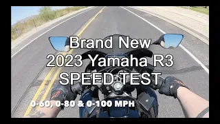 How Fast is a New 2023 Yamaha R3?! 0-60, 0-80 & 0-100 MPH Speed Test [Breaking in the R3 Series]