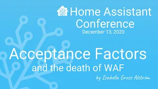 Acceptance Factors - Home Assistant Conference 2020