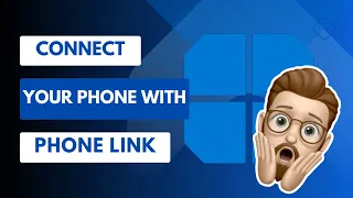 How To Set Up and Use Phone Link in Windows 11 - Formerly known as Your Phone