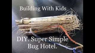 DIY. Super Simple Bug Hotel. An Insect House. #Building with Kids