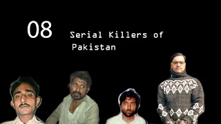 08 Serial Killers of Pakistan