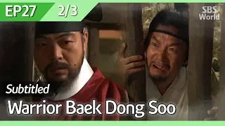 [CC/FULL] Warrior Baek Dong Soo EP27 (2/3) | 무사백동수