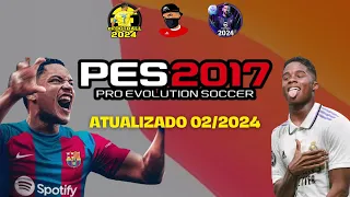 PES 2017 ATUALIZADO 2024  PATCH (MARÇO DE 2024) #pes2017 #pes2021